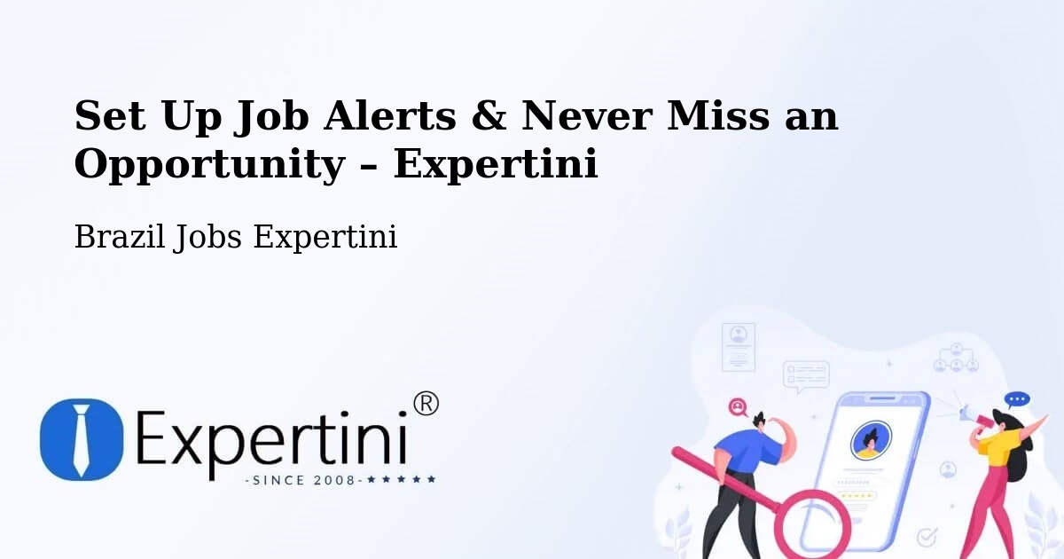 Job Alerts Guide – Get Notified About New Jobs in Itamonte - Itamonte, Brazil Jobs Expertini