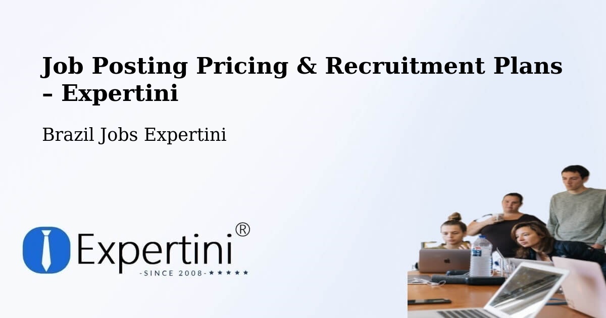 Job Posting Pricing & Recruitment Plans – Itamonte - Itamonte, Brazil Jobs Expertini