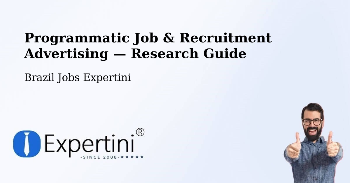 Programmatic Job & Recruitment Advertising — Research Guide – Itamonte