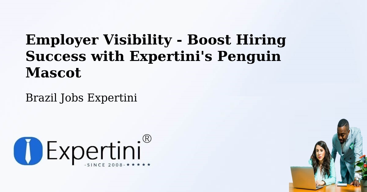 Employer Visibility Strategy – Itamonte - Brazil Jobs Expertini